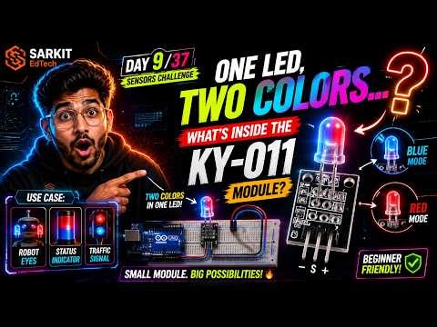 Day 9/37 — Sensors Challenge | KY-011 Two Color LED Module explained with Arduino UNO