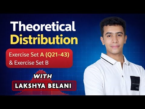 CA Foundation: Theoretical Distribution Exercise Set A(21-43) & Set B | Knowledge Plus