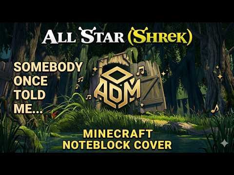 Minecraft Noteblock Cover: Smash Mouth - All Star (Shrek Theme)