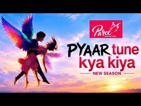 Pyar Tune Kya Kiya Latest Love Story Full Episode 2026 | Pyar Tune Kya Kiya Latest Episode 2026