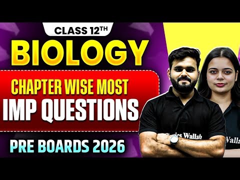 Class 12 Biology - Chapter-wise Most Important Questions 🔥| Pre-Boards & Boards 2026 | MP Board