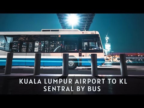 KUALA LUMPUR INTERNATIONAL AIRPORT TO KL SENTRAL BY BUS | MALAYSIA