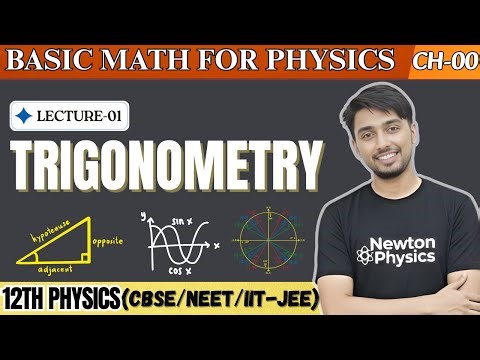 Basic Maths for Physics | Lecture-01: Trigonometry Concepts & Tricks 🎯 | NEET & IIT-JEE