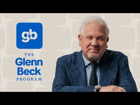 LIVE: The Glenn Beck Program | Hour 1 | 5/19/26
