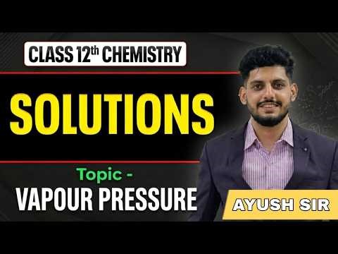Solutions Chemistry Class 12🔥 | Class 12 Chemistry Chapter 1 |NCERT 12th Chapter For Boards
