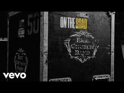 Eric Church - On The Road (Lyric Video)