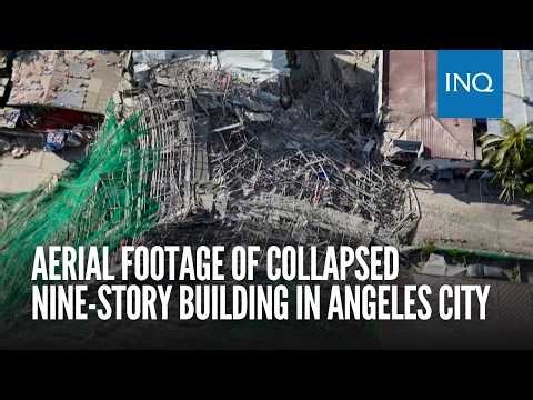 Aerial footage of collapsed nine-story building in Angeles City
