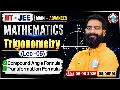 IIT JEE Main + Advanced Maths | Trigonometry - Compound Angle & Transformation Formula | JEE 2027