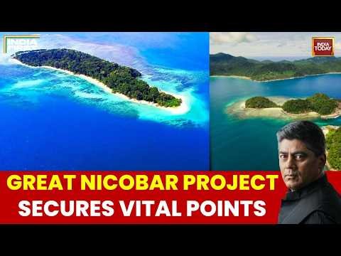 Great Nicobar Project: Strategic Chokepoint, Port Development & Indo-Pacific Geopolitics Explained