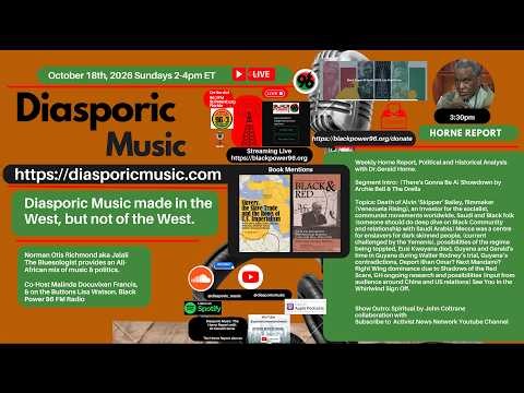 Gerald Horne On The Horne Report On Diasporic Music Discussing The Important News Of The Past Week