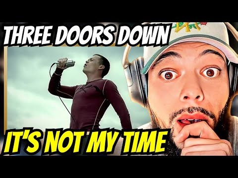 FIRST TIME HEARING Three Doors Down - It's Not My Time REACTION