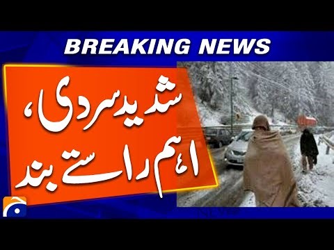 Severe cold, Important routes closed, latest weather update, breaking news