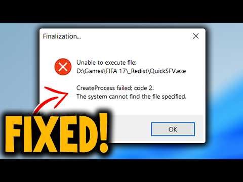 How to Fix Unable to Execute File Create Process Failed Code 2 QuickSFV.exe - Step by Step Guide