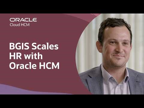 BGIS Unlocks Efficient, Cost-Effective HR with Oracle Fusion Cloud HCM