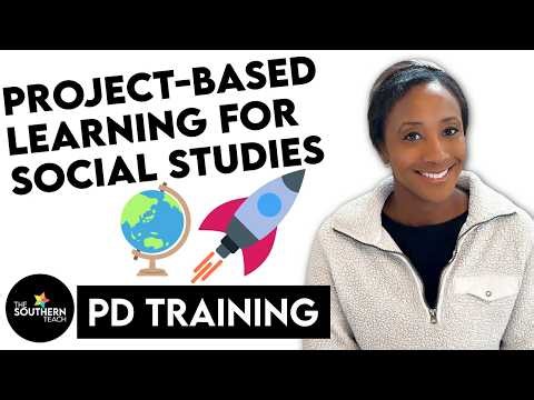 Project-Based Learning (PBL) in Social Studies | Strategies, Examples, and Tips