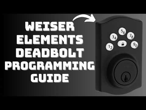 Weiser Elements Deadbolt Programming Instructions