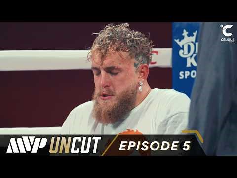 MVP UNCUT: Jake Paul vs Anthony Joshua | Episode 5