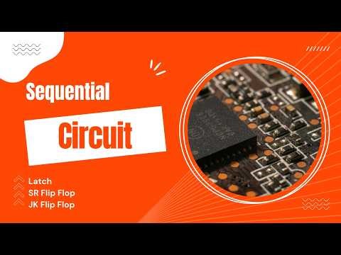 Digital Logic: Sequential Circuits & Flip-Flops