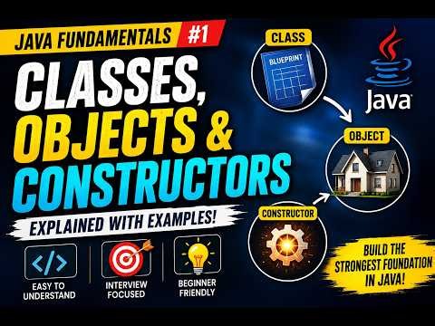 Java Fundamentals #1: Classes, Objects & Constructors Explained | Java Tutorial for Beginners