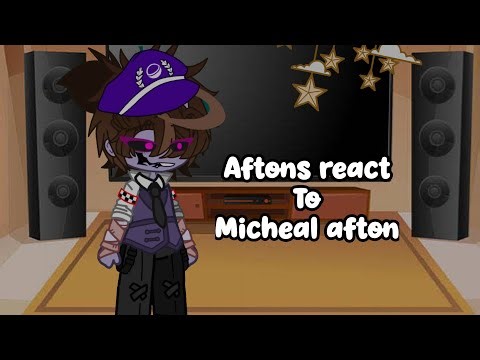 AFTON FAMILY + ennard REACTS TO MICHEAL AFTON!! // cringe!!