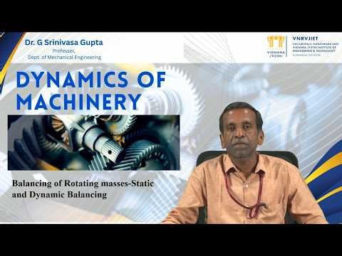 Balancing of Rotating masses Static and Dynamic balancing by Dr. G Srinivasa Gupta