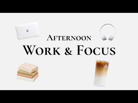 Work & Focus Background Music | 3–4 Hour Afternoon Lo-fi Playlist