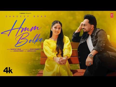 HMM BOLKE (Official Video) | SANDEEP BRAR | BUNTY BAINS | Latest Punjabi Songs 2026