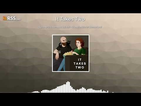 It Takes Two - Episode 123: Remakes Vol. XXI - Disney's Alice in Wonderland