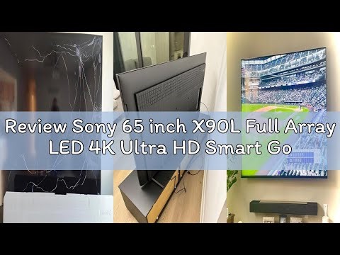 Review Sony 65 inch X90L Full Array LED 4K Ultra HD Smart Google TV with Dolby Vision HDR and Exclus