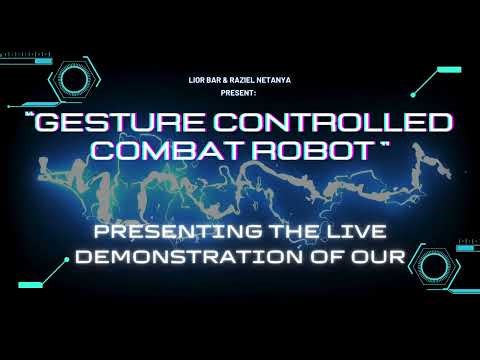 GCCR- Gesture Controlled Combat Robot