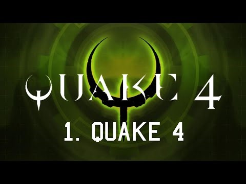 Quake 4 - 1. Quake 4