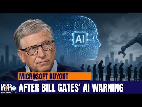 Bill Gates' AI Warning: Microsoft Offers Buyouts to 60,000 Employees | Is Your Tech Job Safe?