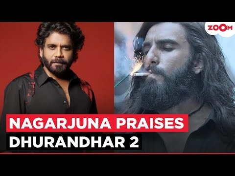 Nagarjuna PRAISES Aditya Dhar’s direction in Dhurandhar 2, Says Film ‘Just Blew My Mind’