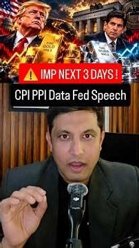 ⚠️ IMP 3 DAYS FOR GOLD SILVER BITCOIN ! CPI PPI DATA FED SPEECH - WHAT TO EXPECT ?