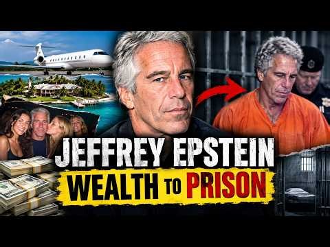 JEFFREY EPSTEIN WEALTH TO PRISON)