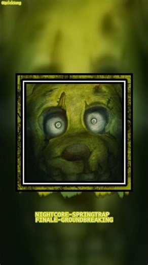 Nightcore Springtrap Finale Groundbreaking @QuickSong #shorts #music
