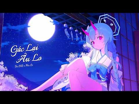 Gác Lại Âu Lo - Da LAB ft. Miu Le | Chise Live2D