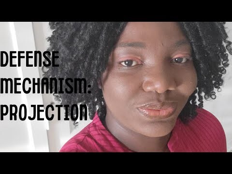 Defense Mechanism : Projection 