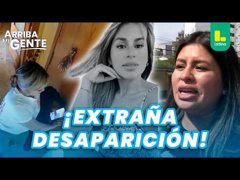 Peruana desaparece en España: familia busca respuestas desde hace 17 días | Arriba Mi Gente