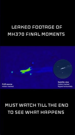 🚨 MH370 FINAL FRAMES LEAKED? FLIR + Satellite Side-by-Side 😱 #strange #unexplained #uap
