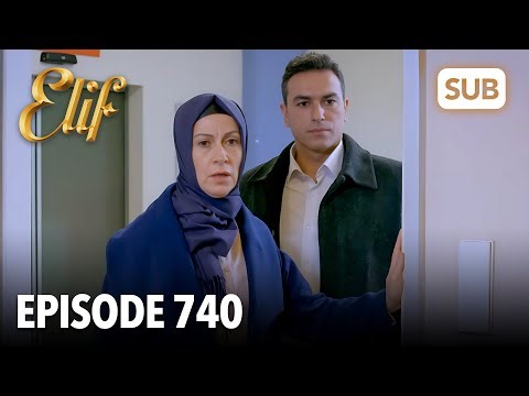 Elif Episode 740 | English Subtitle
