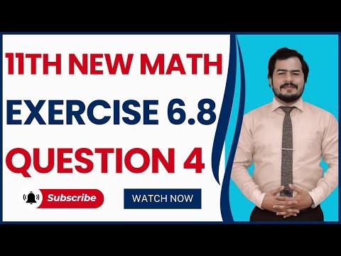Exercise 6.8 Q 4 All parts | Class 11 Maths Chapter 6 | New Book 2025