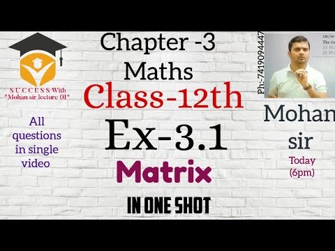 12th class chapter-3 & Ex:-3.1 (matrices)