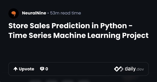 Store Sales Prediction in Python - Time Series Machine Learning Project | daily.dev