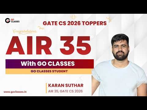 AIR - 35, GATE CS 2026 | Karan Suthar | GO Classes Student | GATE Toppers