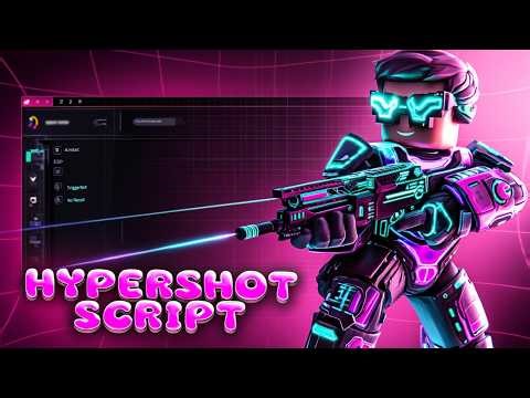 HYPERSHOT SCRIPT | Silent Aimbot, Hitbox, Auto Shoot, Auto Kill, ESP, OP, No Key