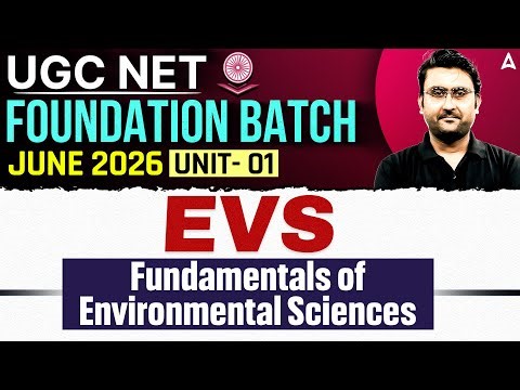 UGC NET EVS | UGC NET Environmental Science UNIT 1, Fundamentals of Environmental Sciences