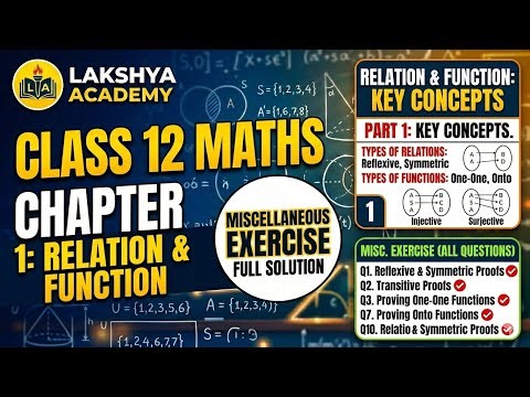 Relations and Functions Miscellaneous exercise complete explained | CLASS 12 MATHS LAKSHYA ACADEMY