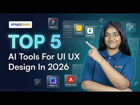 Top 5 AI Tools For UI/UX Design In 2026 | Best AI Tools For UI/UX Designers In 2026 | Simplilearn