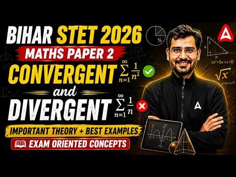 Bihar STET 2026 Maths Paper 2 Convergent and Divergent Series Theory PYQs